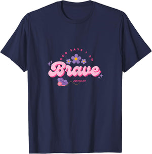 God Say's I Am Brave, Women, Youth and Girls T-Shirt - T-Shirt | Navy