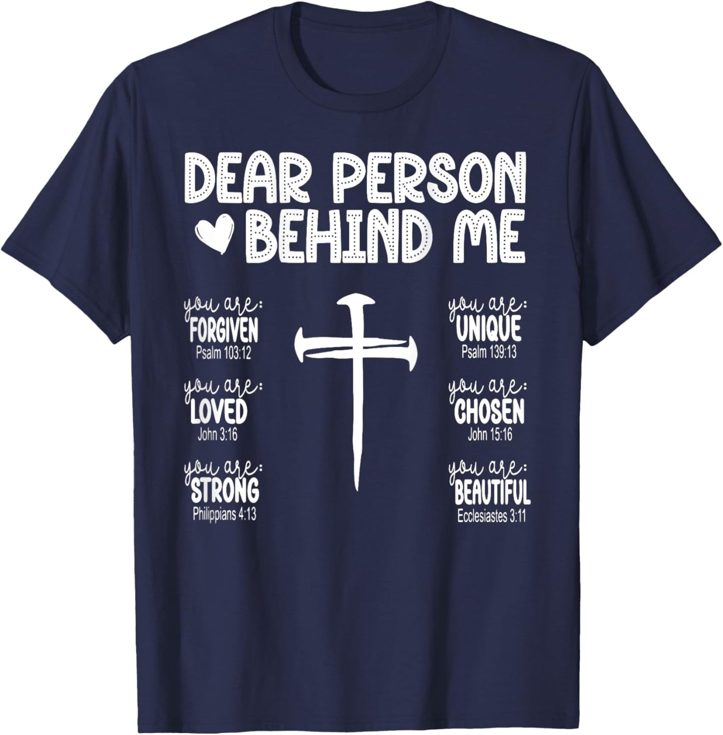 Dear Person Behind Me Bible Verse Religious Jesus Christian T-Shirt - T-Shirt | Navy