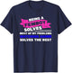Being a Femboy Solves Most of My Problems T-Shirt - T-Shirt | Navy