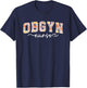 OBGYN Nursing For Obstetrics And Gynecology Nurse Black Modern Short Sleeve - Small - Women - Nurses, OBGYN Nurses T-Shirt - T-Shirt | Navy