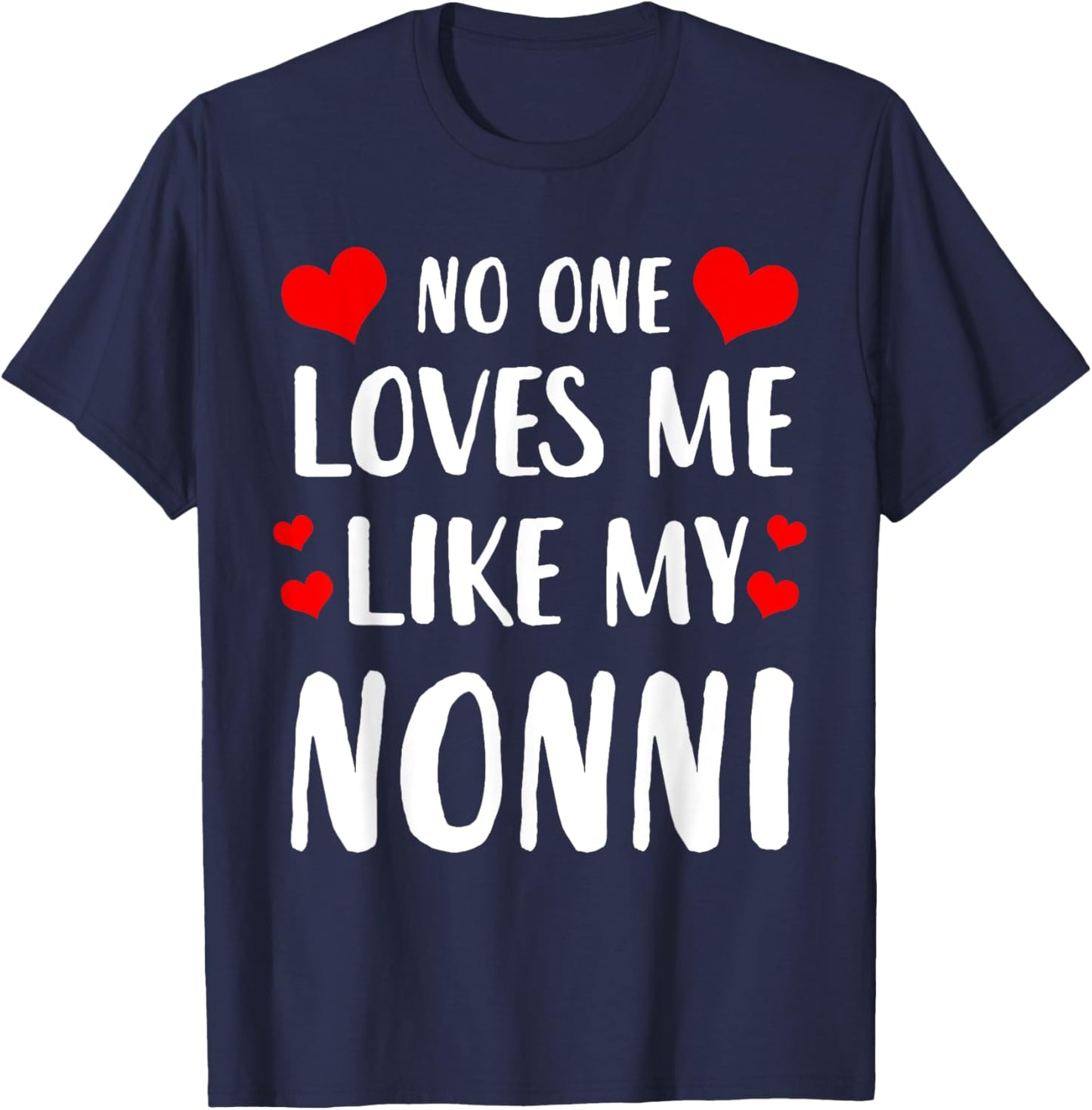 No One Loves Me Like My Nonni T-Shirt - T-Shirt | Navy