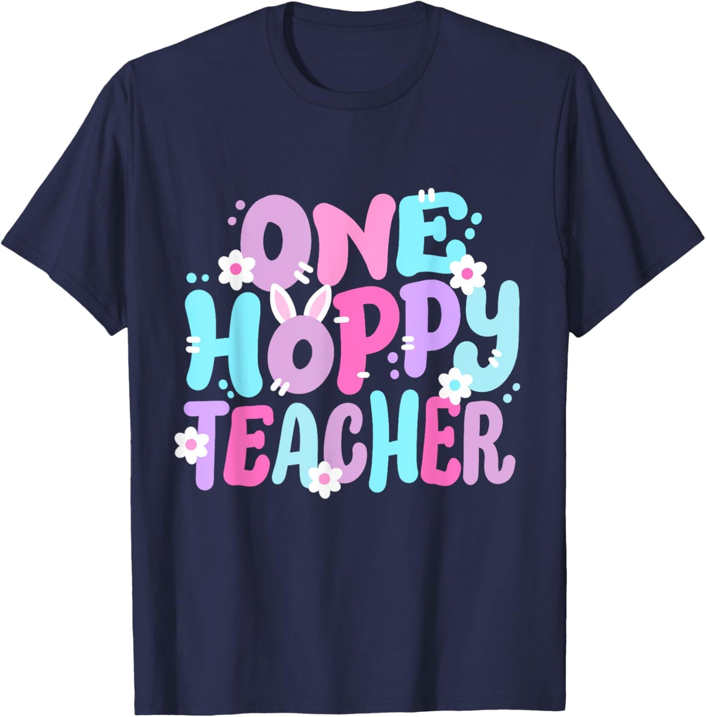 One Hoppy Teacher Retro Groovy Happy Easter Bunny Women T-Shirt - T-Shirt | Navy