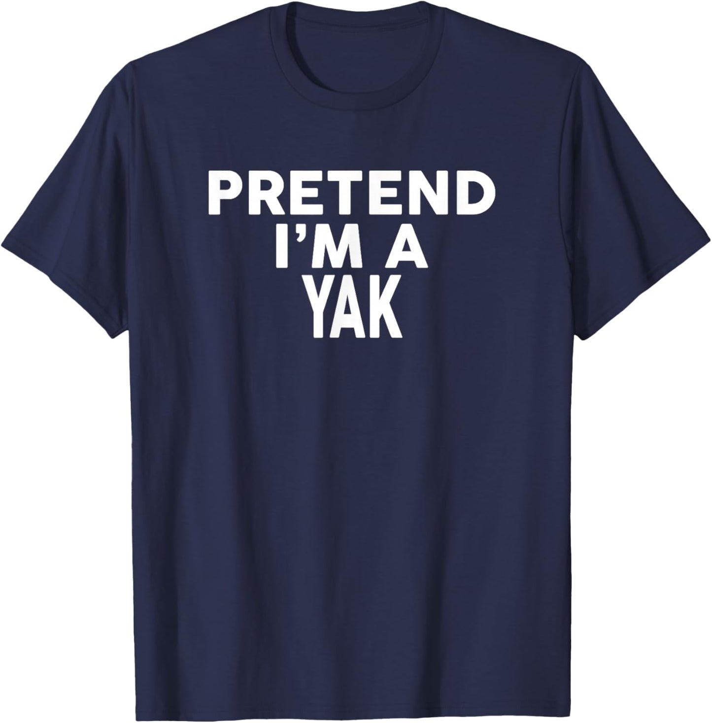 Pretend I'm A Yak Halloween Costume T-Shirt - T-Shirt | Navy