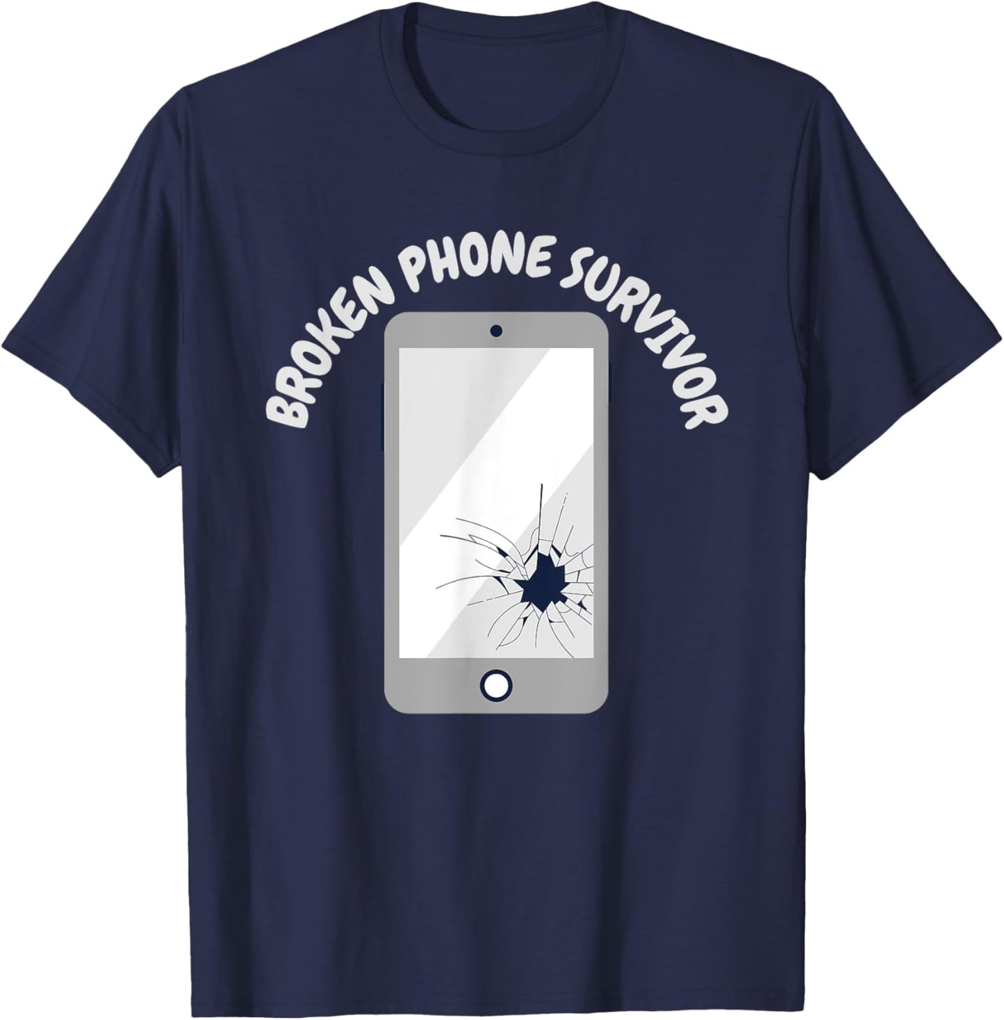Cell Phones Funny Broken Phone Survivor T-Shirt - T-Shirt | Navy