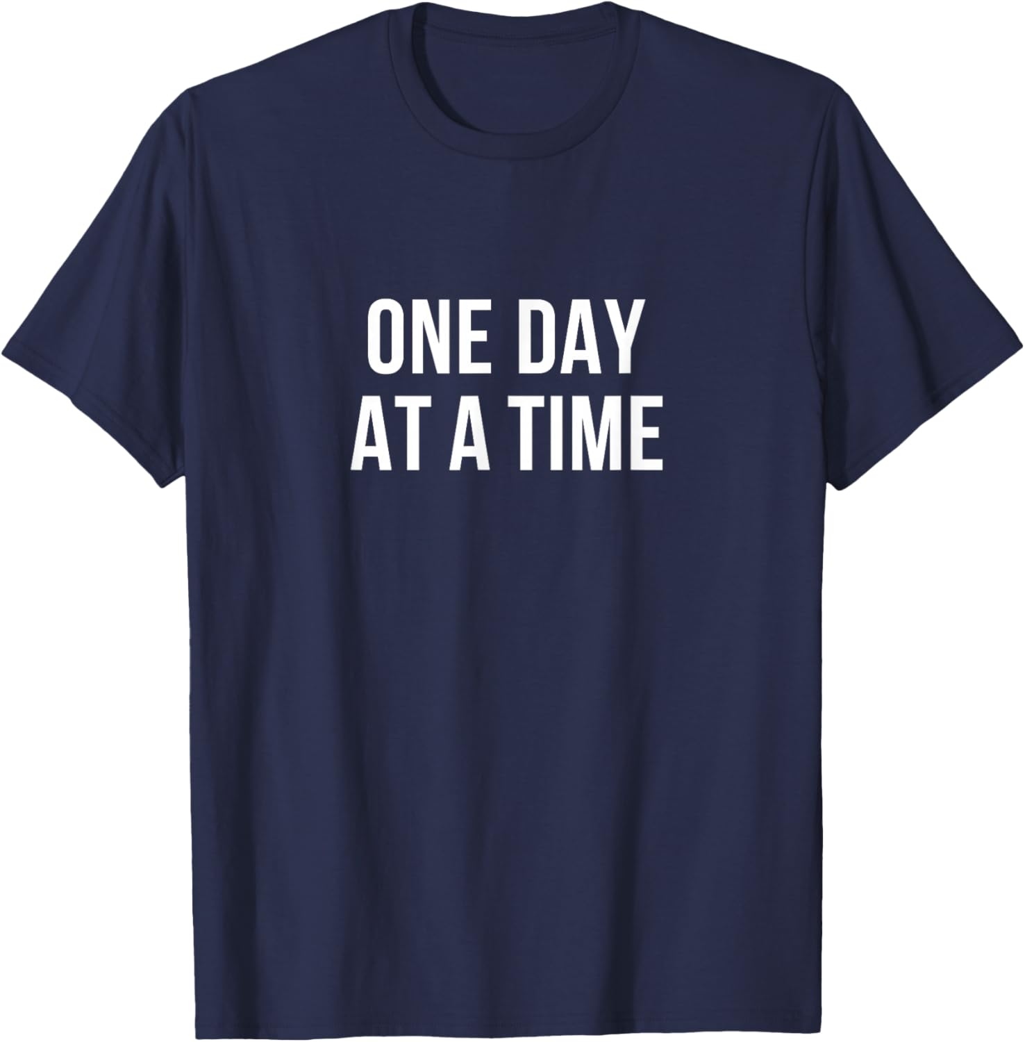 One Day At A Time T-Shirt - T-Shirt | Navy