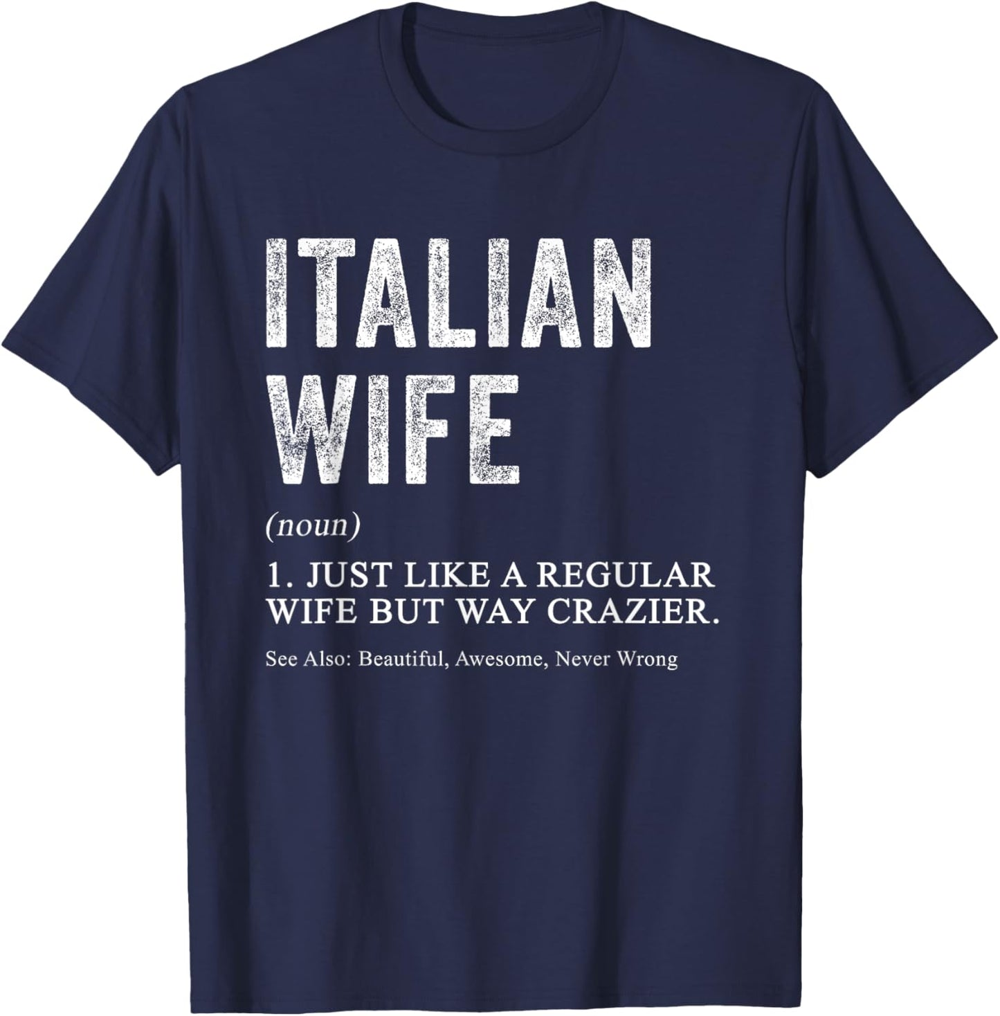 Italian Wife Definition Funny for Italian Women T-Shirt - T-Shirt | Navy