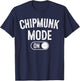 Chipmunk Mode On Costume Funny Cheek Stuffer Gift Animal T-Shirt - T-Shirt | Navy