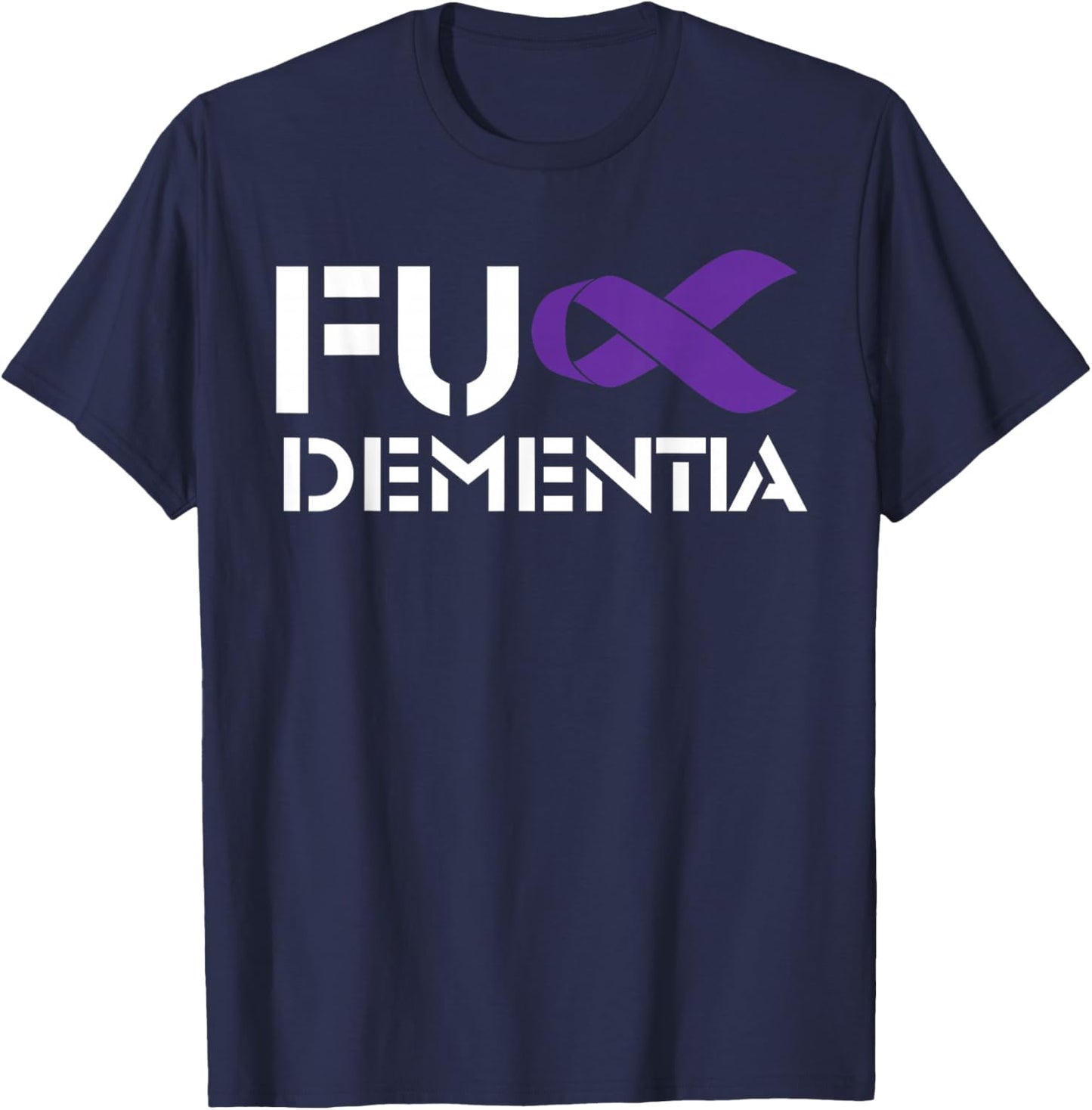 Fuck Dementia Awareness Survivor Fighting Alzheimer's Team T-Shirt - T-Shirt | Navy