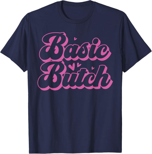 Basic Butch Playful Lesbian Pride Statement T-Shirt - T-Shirt | Navy