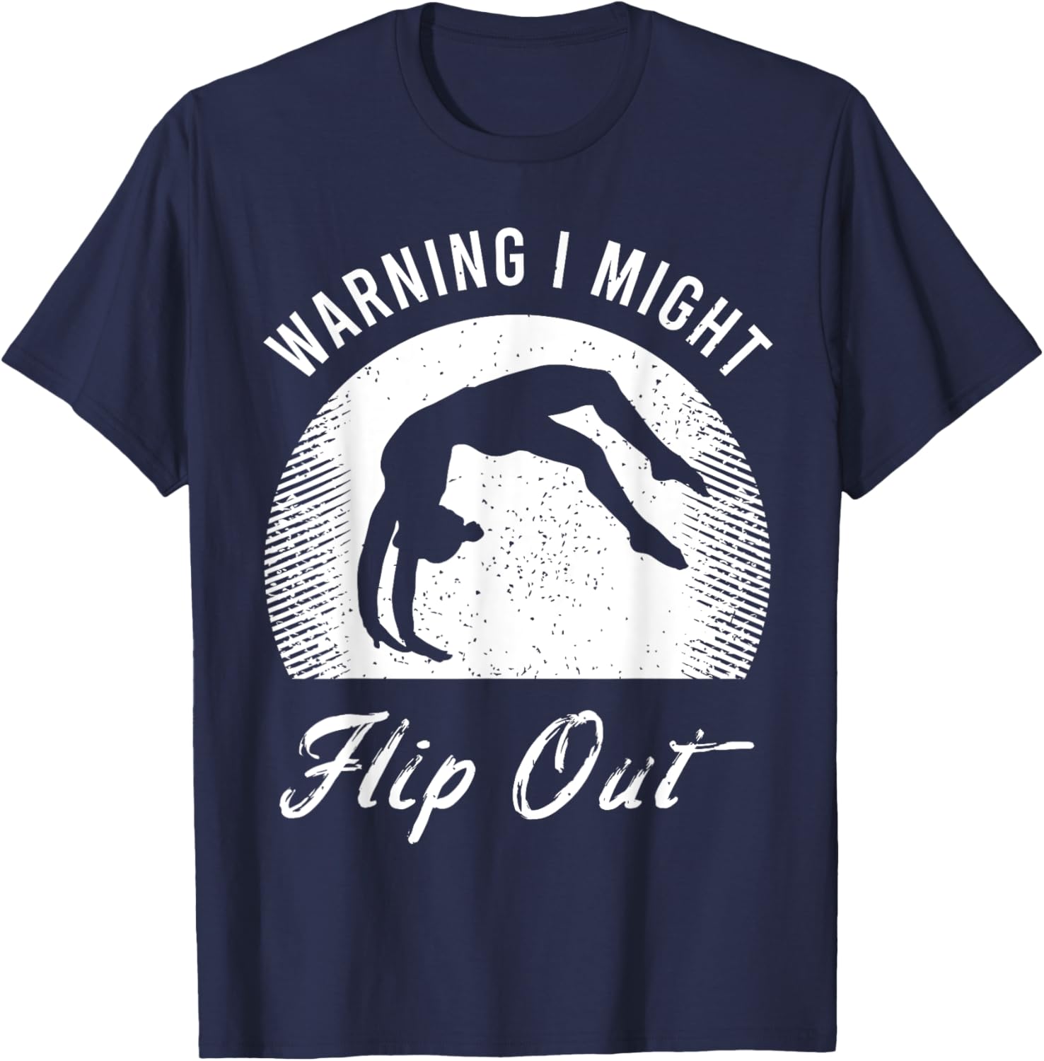 Funny Acrobatics Saying for a Tumbling Sport Gymnast T-Shirt - T-Shirt | Navy