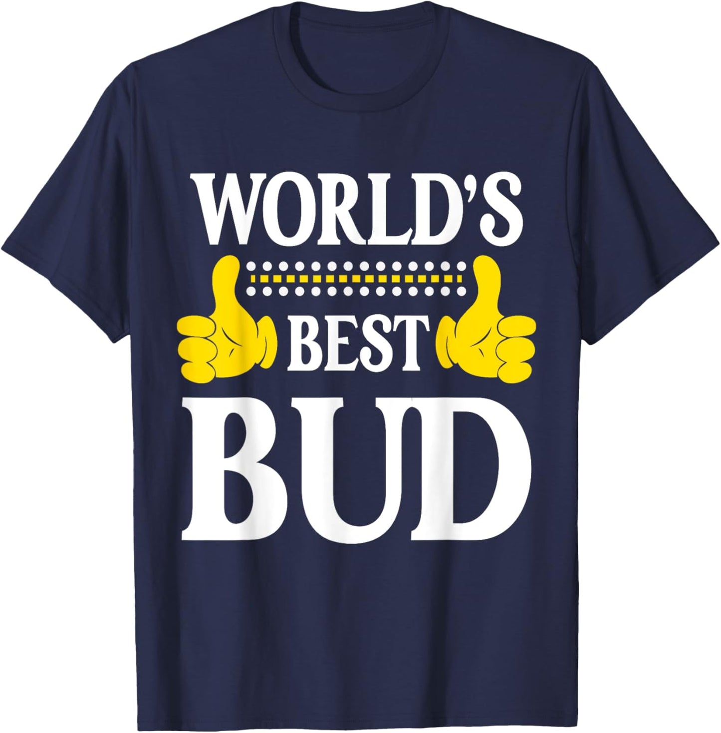 Bud Personal Name Funny First Name World's Best Bud T-Shirt - T-Shirt | Navy