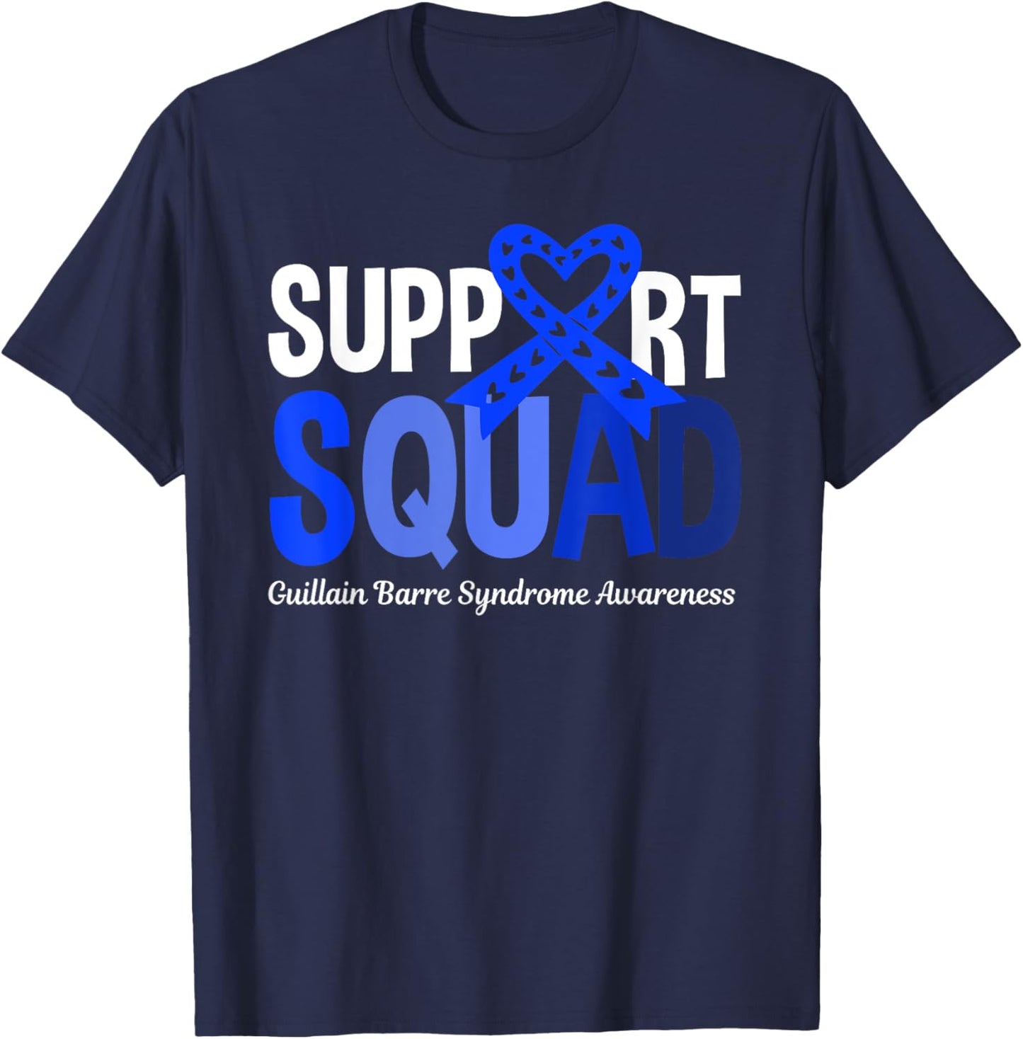 Support Squad Guillain Barre Syndrome Awareness GBS Recovery T-Shirt - T-Shirt | Navy