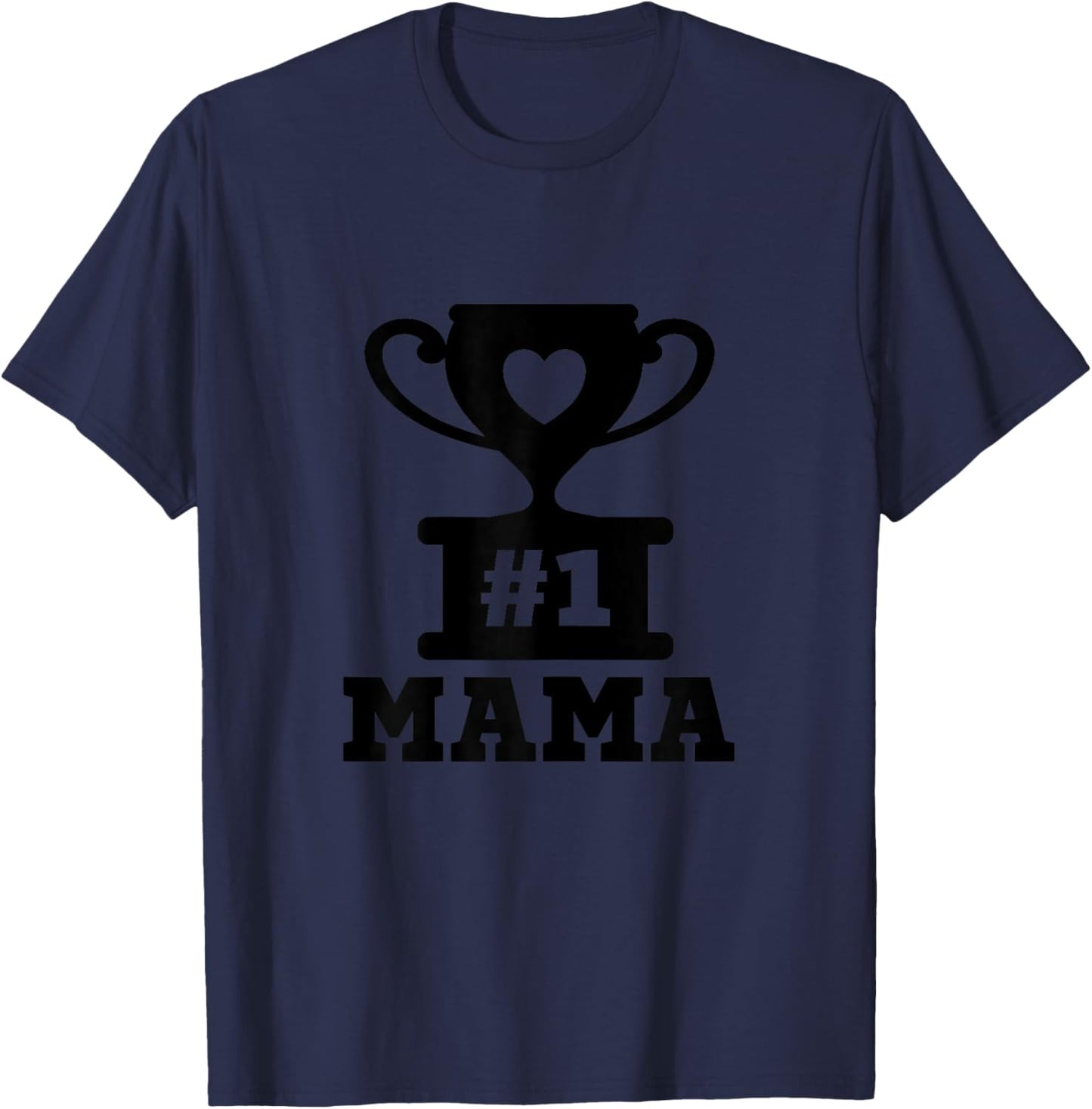 #1 Mama Number One Mama Trophy Mom Mother Funny Mother's Day T-Shirt - T-Shirt | Navy