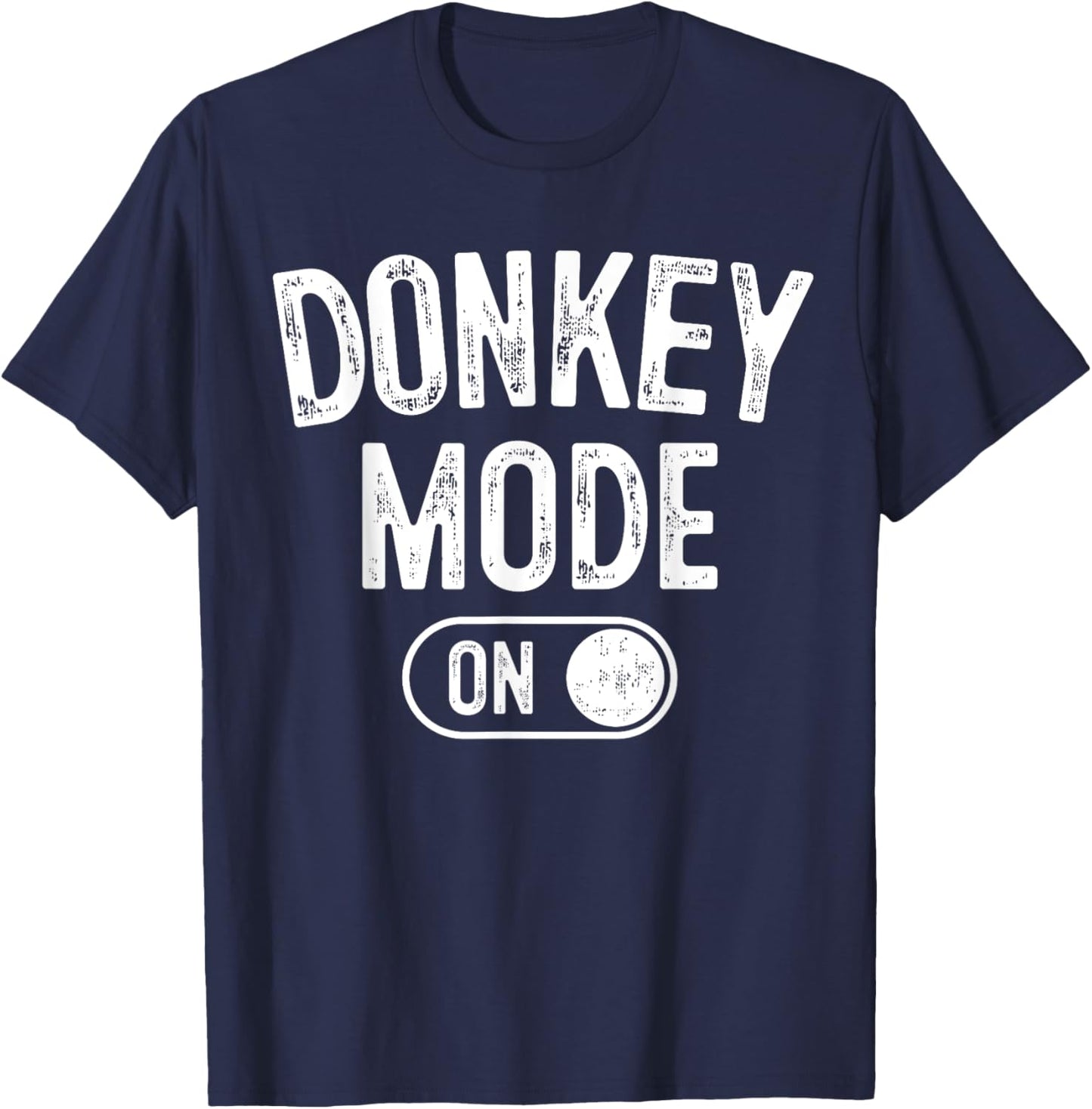 Donkey Mode On Costume Funny Farmer Gift Falm Animal Lover T-Shirt - T-Shirt | Navy
