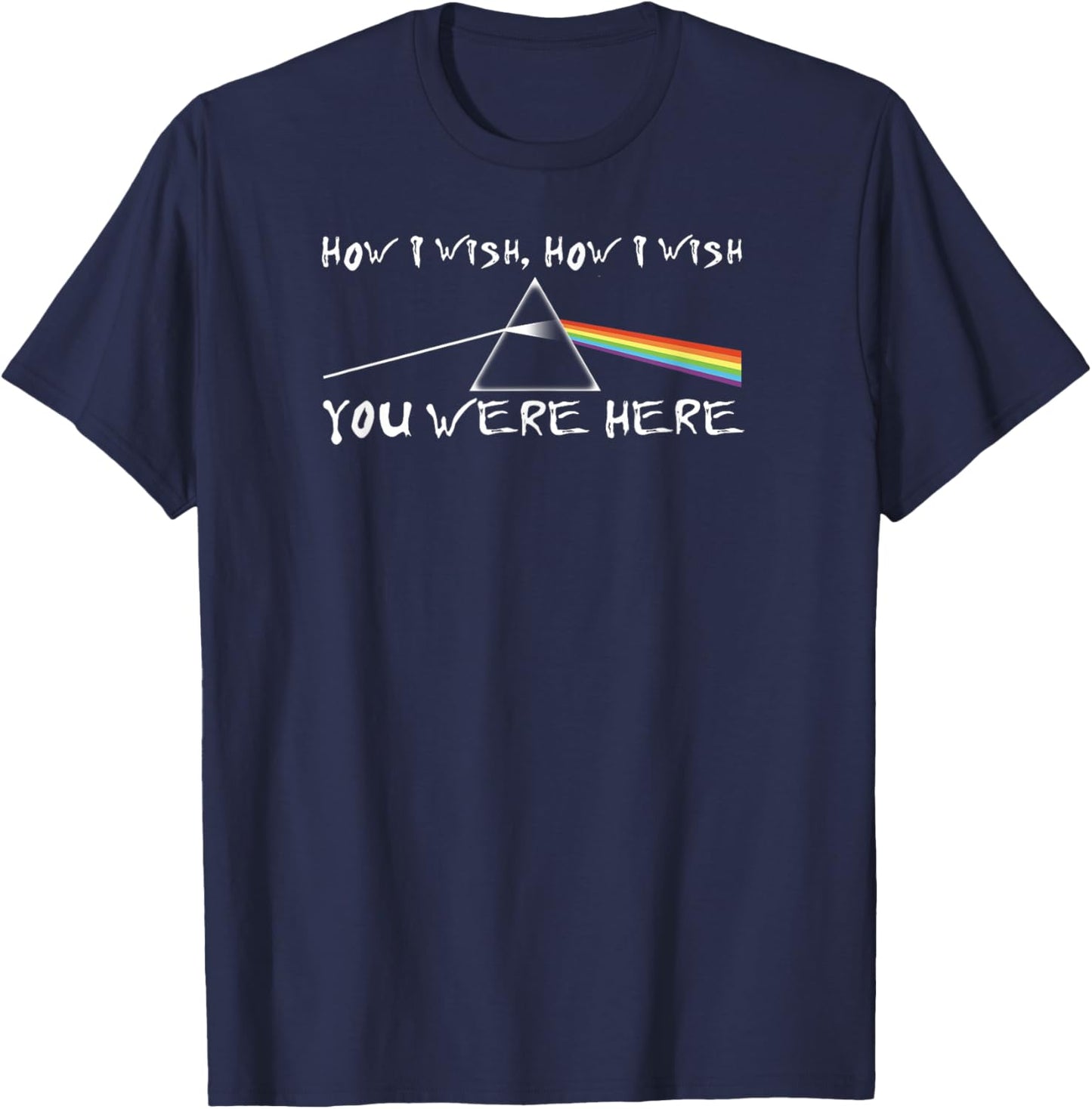 How I Wish, How I Wish, You were here T-Shirt - T-Shirt | Navy