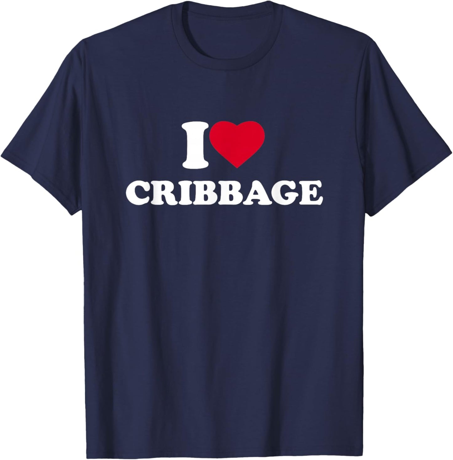 I Love Cribbage I Heart Cribbage Lover Crib Player T-Shirt - T-Shirt | Navy