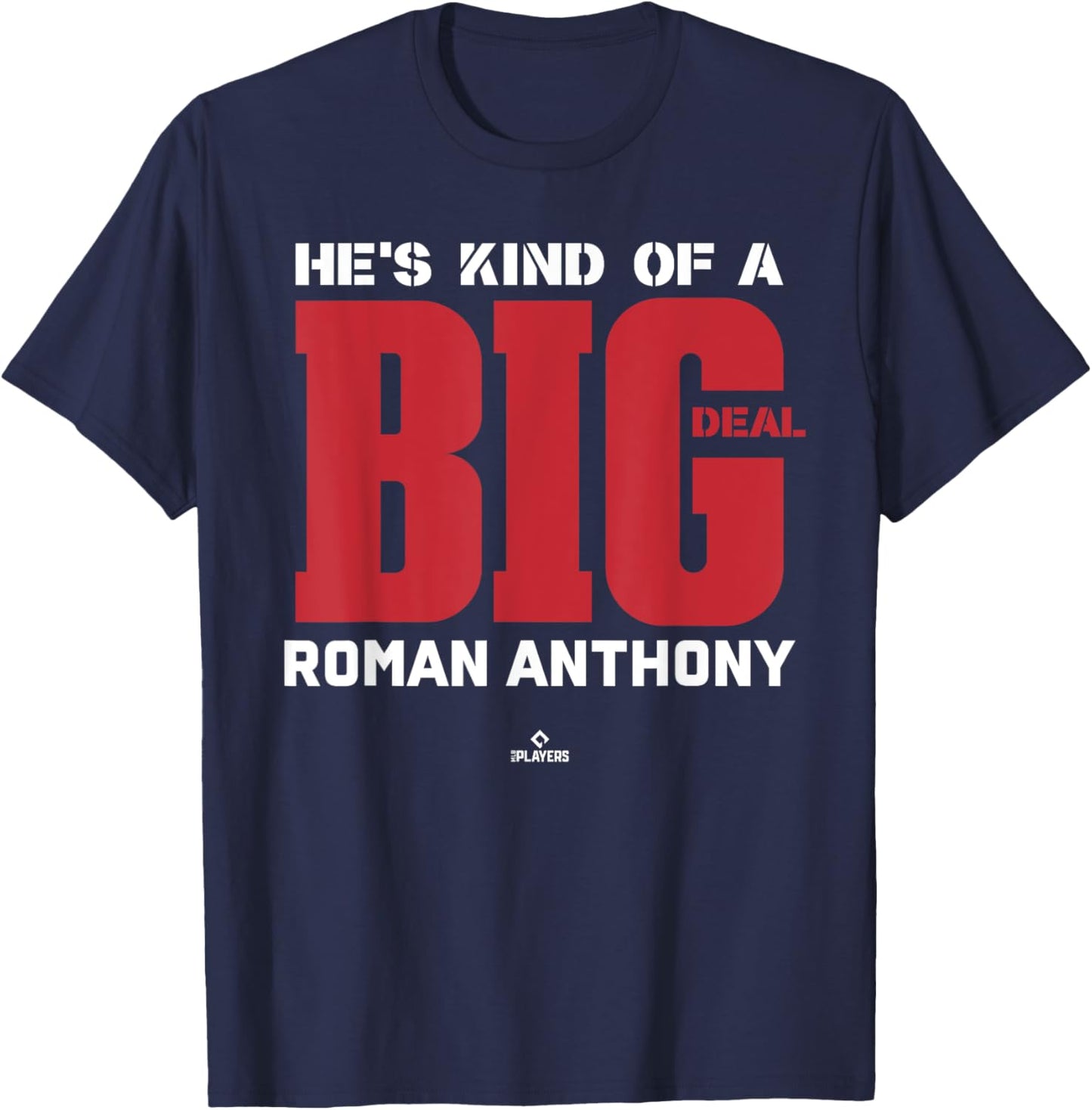 Big Deal Roman Anthony Prospect Baseball Fan Gear T-Shirt - T-Shirt | Navy