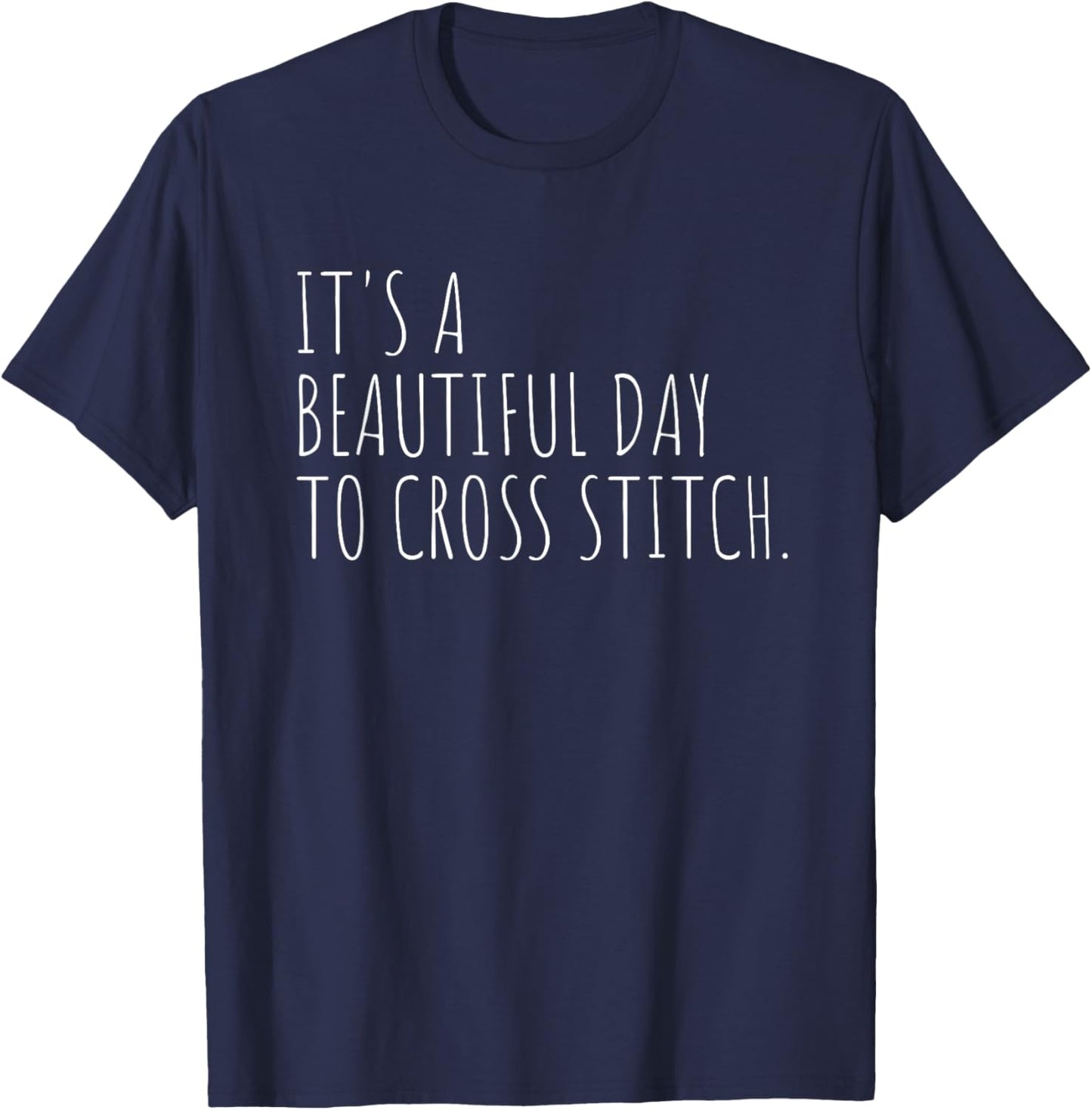 Cross Stitch Hobby Funny Crafting Cross Stitching T-Shirt - T-Shirt | Navy