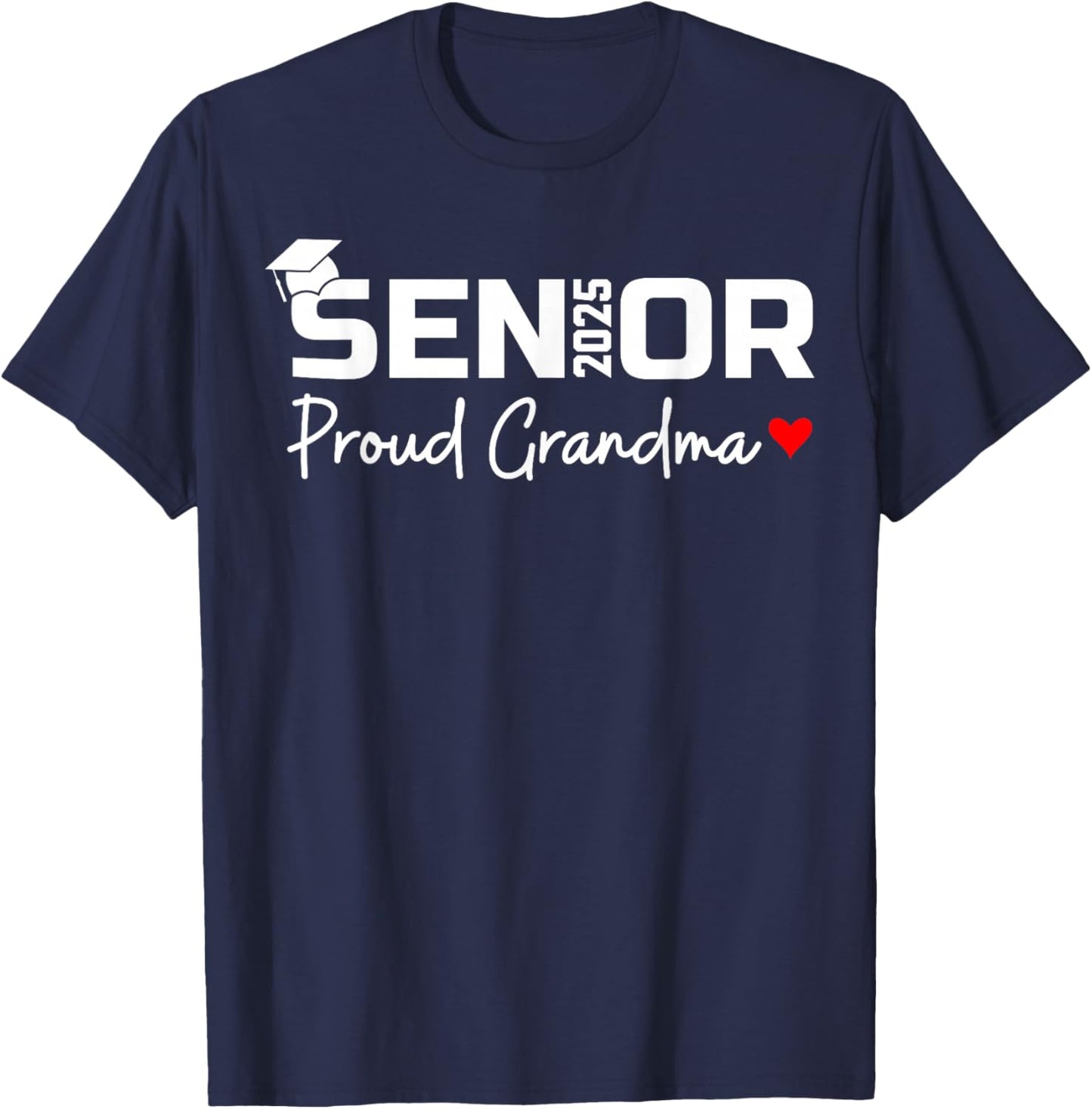 Senior 2025 Proud Grandma Graduation Class Of 2025 Graduate T-Shirt - T-Shirt | Navy