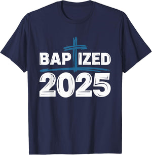 Baptized 2025 T-Shirt - T-Shirt | Navy