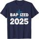 Baptized 2025 T-Shirt - T-Shirt | Navy