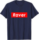 Raver Best Hardcore EDM Festival Music Club Outfit Ravers T-Shirt - T-Shirt | Navy