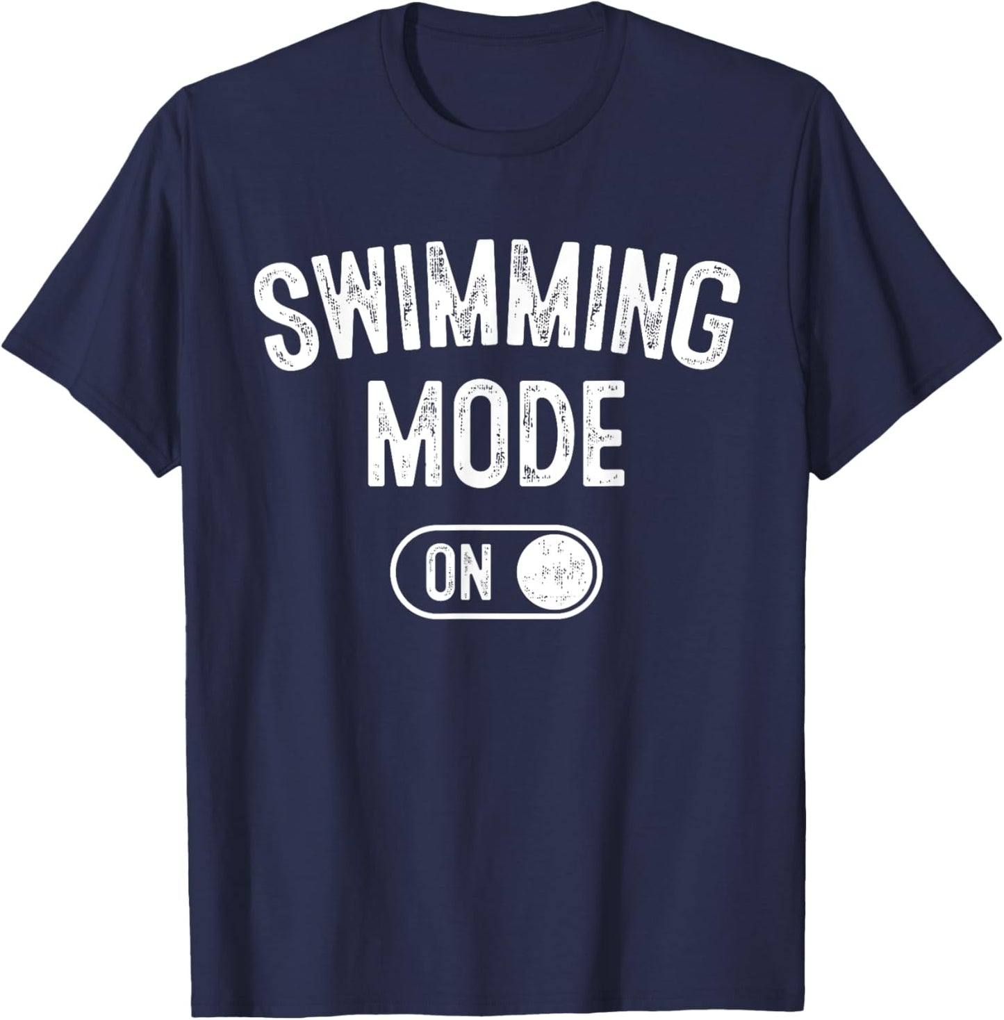 Swimming Mode On Funny Swimmer Gift Diver Coach T-Shirt - T-Shirt | Navy