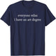 Retro Vintage Funny Everyone Relax I Have an Art Degree T-Shirt - T-Shirt | Navy