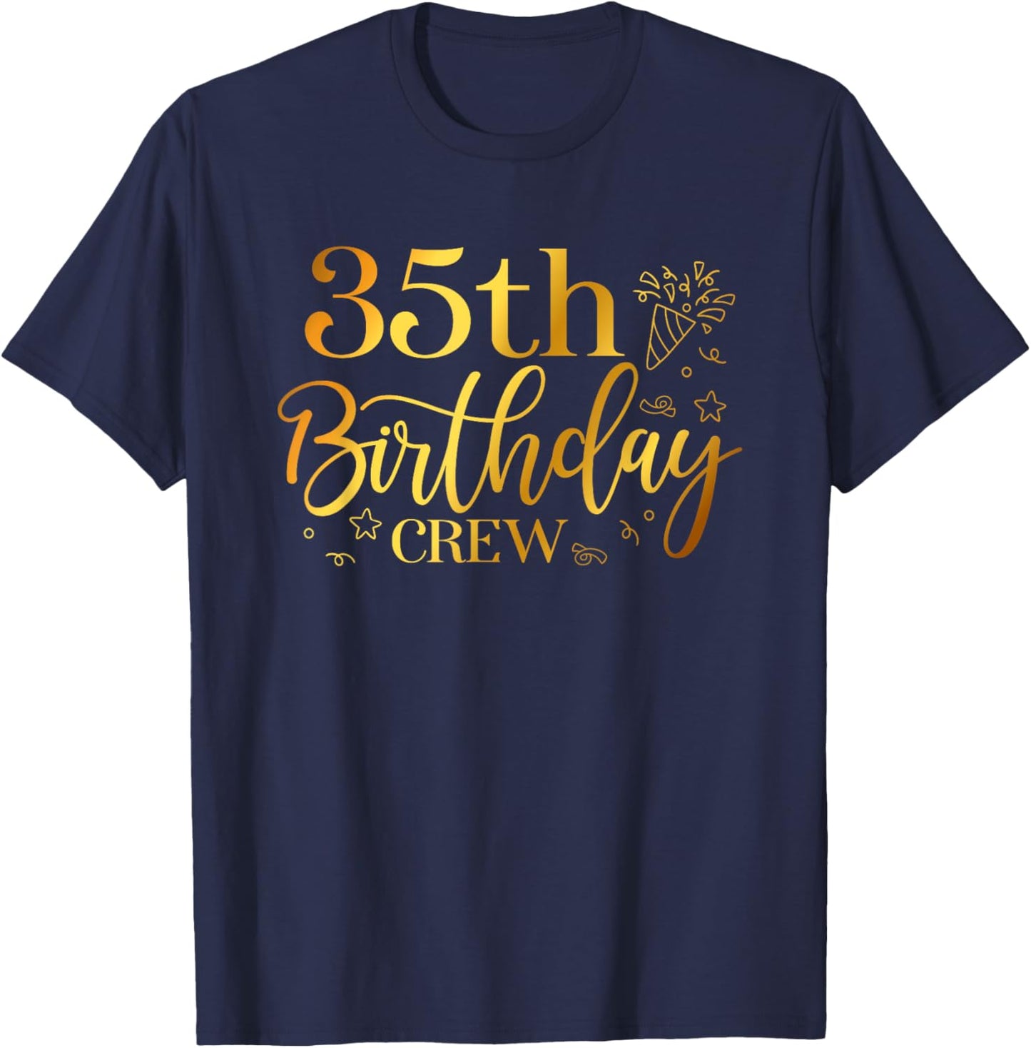 35th Birthday Crew 35 Years Old Bday Matching Group Party T-Shirt - T-Shirt | Navy