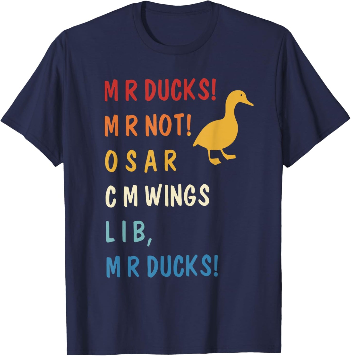 MR Ducks MR Not Osar CM Wings Funny Duck T-Shirt - T-Shirt | Navy