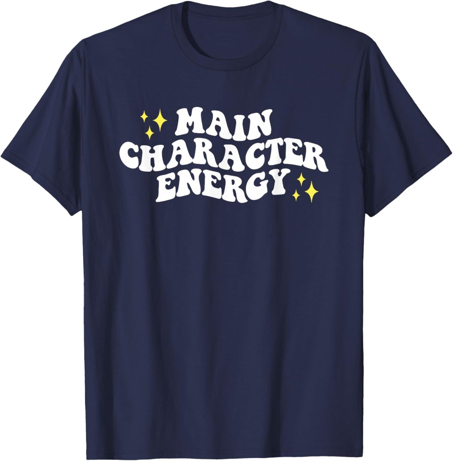 Main-Character Energy Quote T-Shirt - T-Shirt | Navy