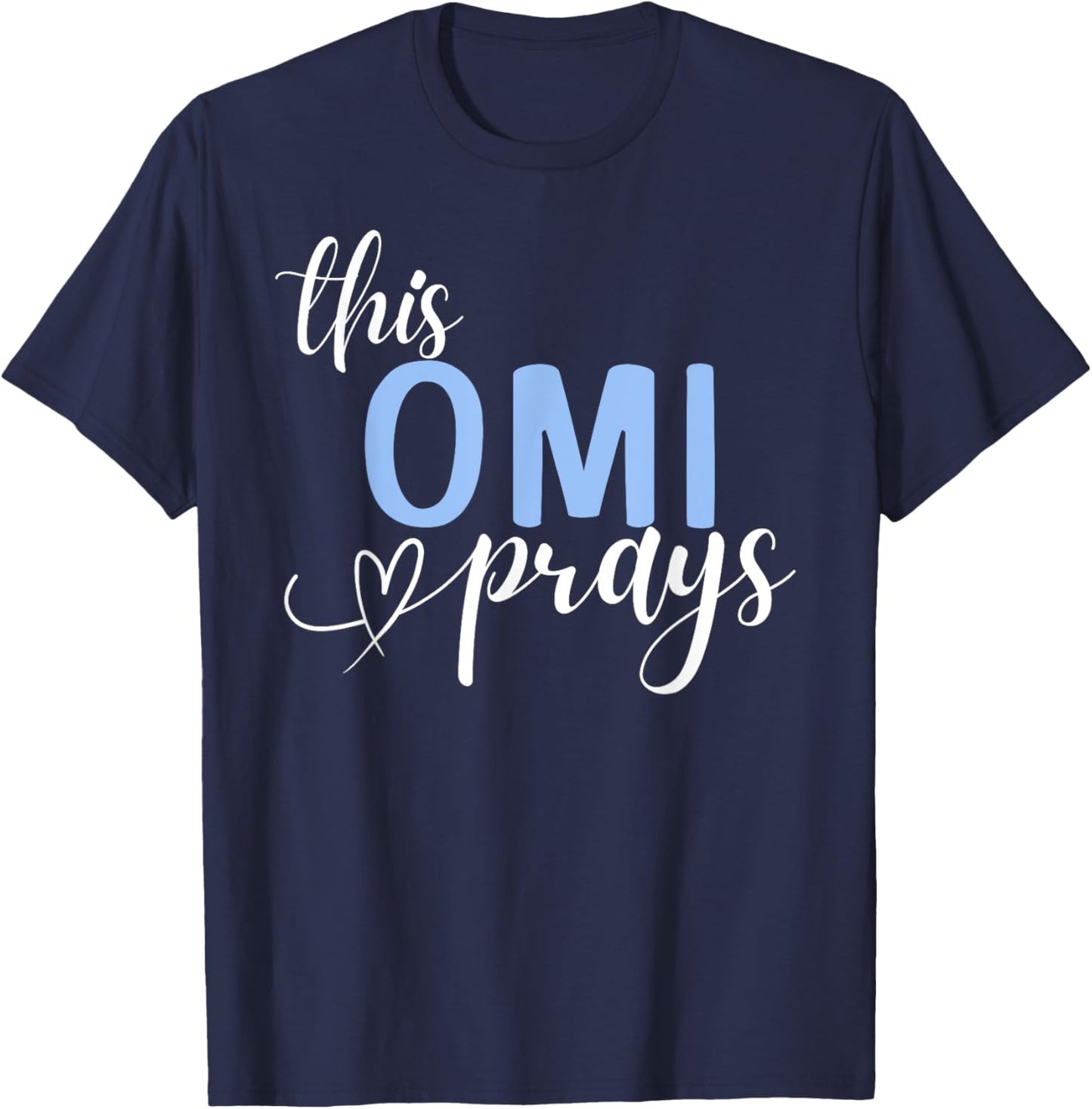 This Omi Prays Perfect Christian Grandma T-Shirt - T-Shirt | Navy