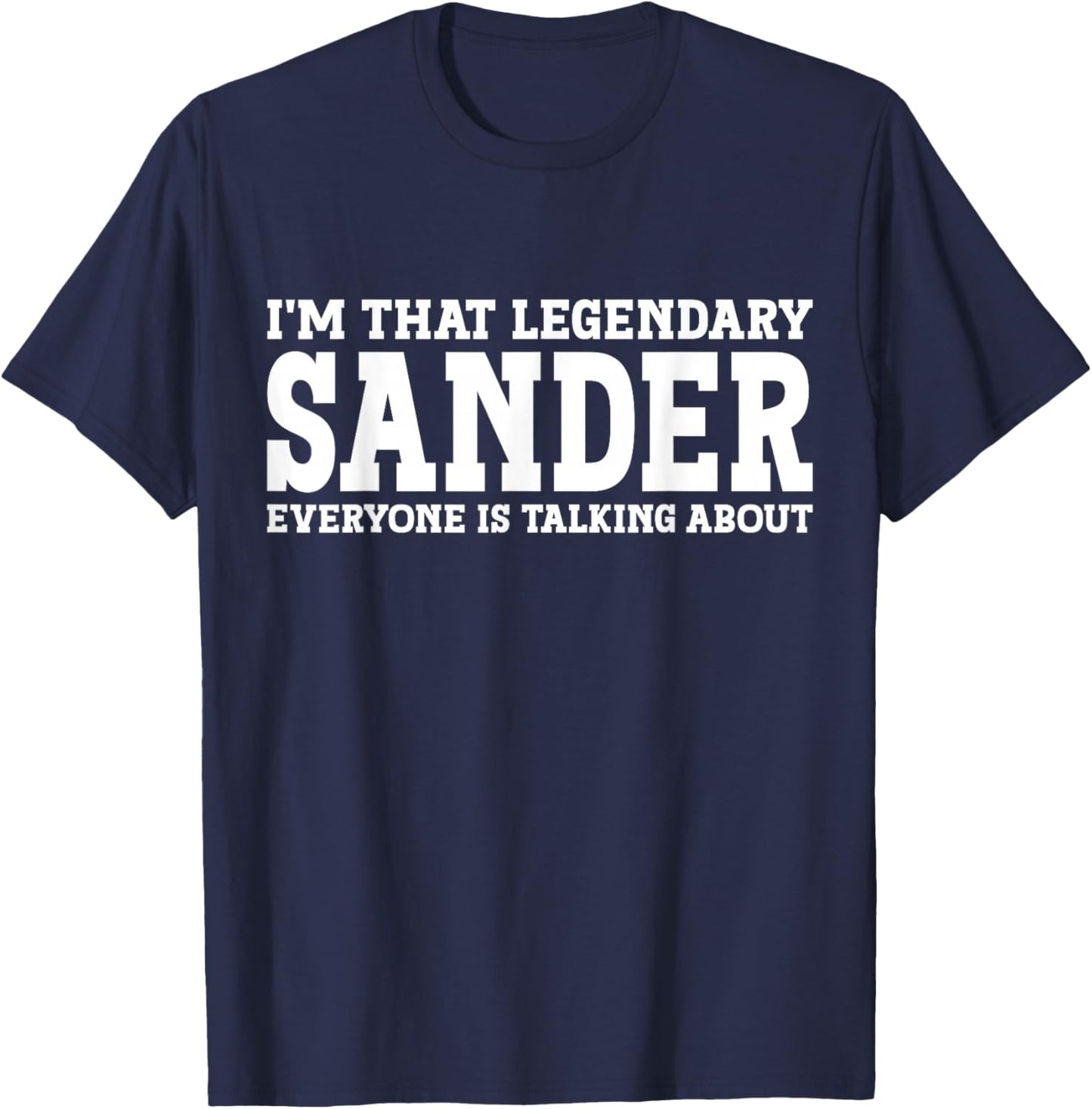 Sander Personal Name First Name Funny Sander T-Shirt - T-Shirt | Navy