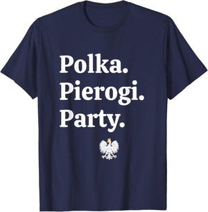 Polka. Pierogi. Party. – Dyngus Day 2025 Polish American T-Shirt - T-Shirt | Navy
