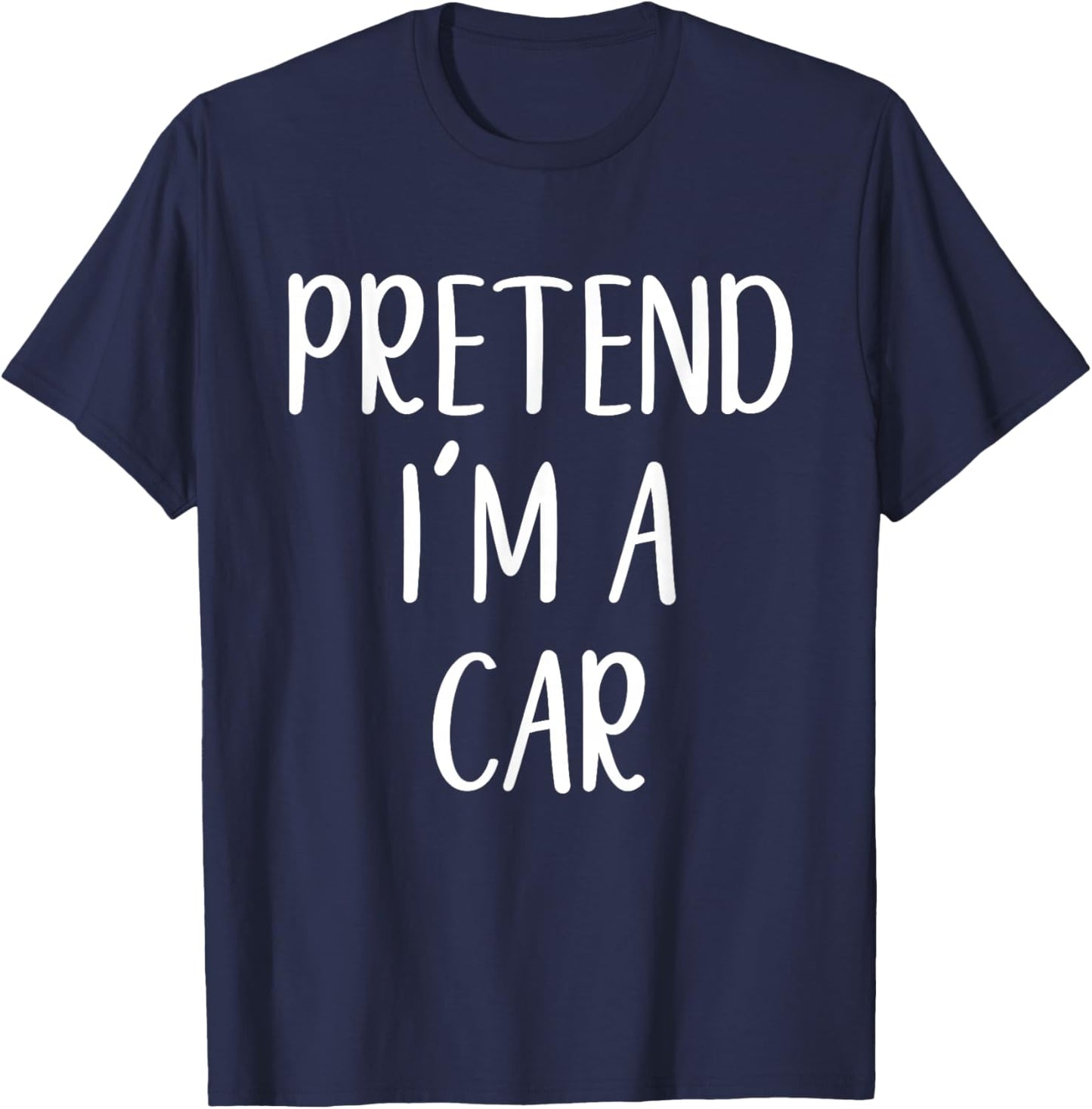 Pretend I'm A Car Costume Halloween Funny Easy Adult Kid T-Shirt - T-Shirt | Navy