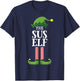 Sus Elf Matching Family Group Funny Christmas T-Shirt - T-Shirt | Navy