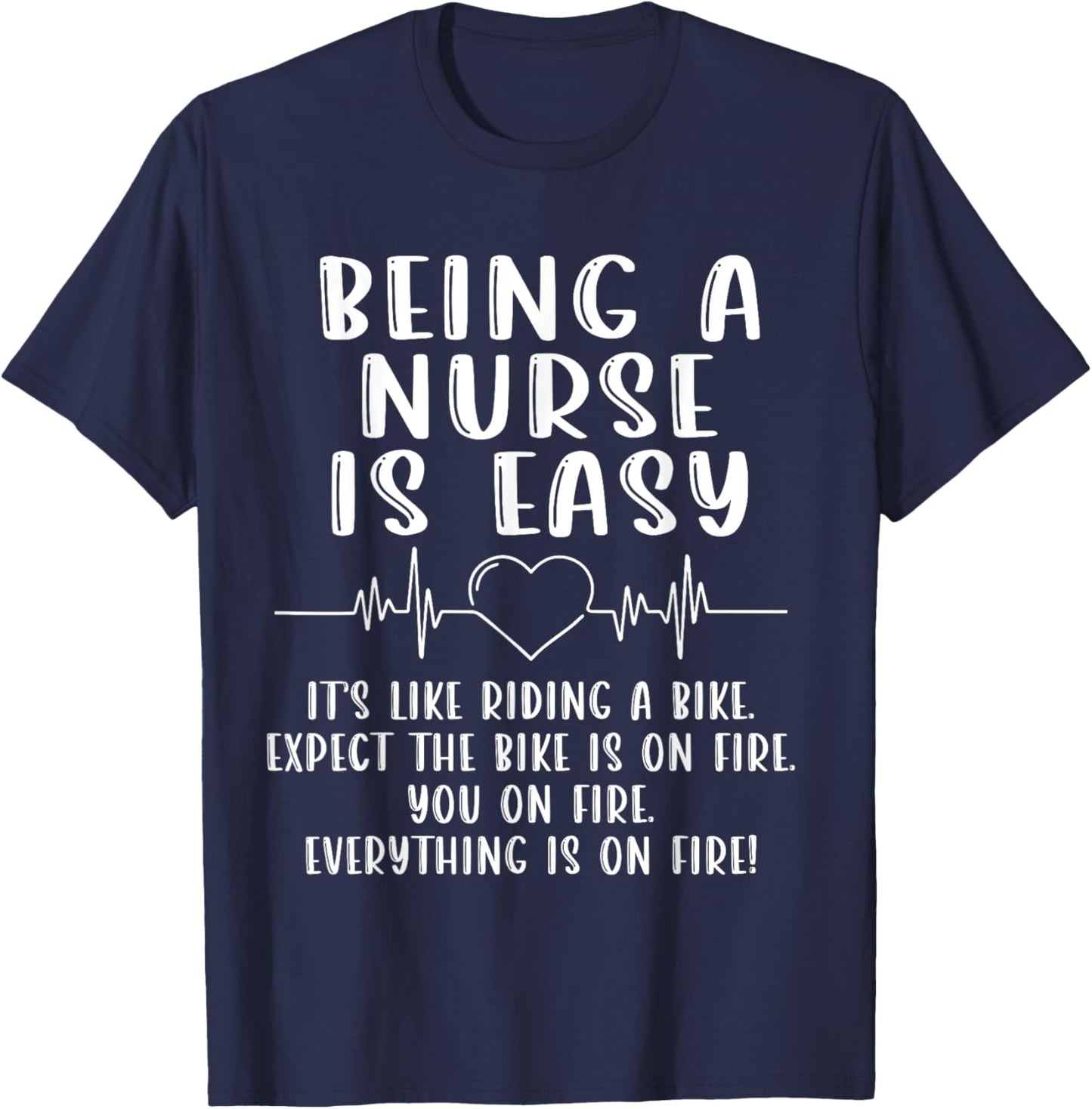 Being A Nurse Is Easy It's Like Riding A Bike Funny Nurse T-Shirt - T-Shirt | Navy