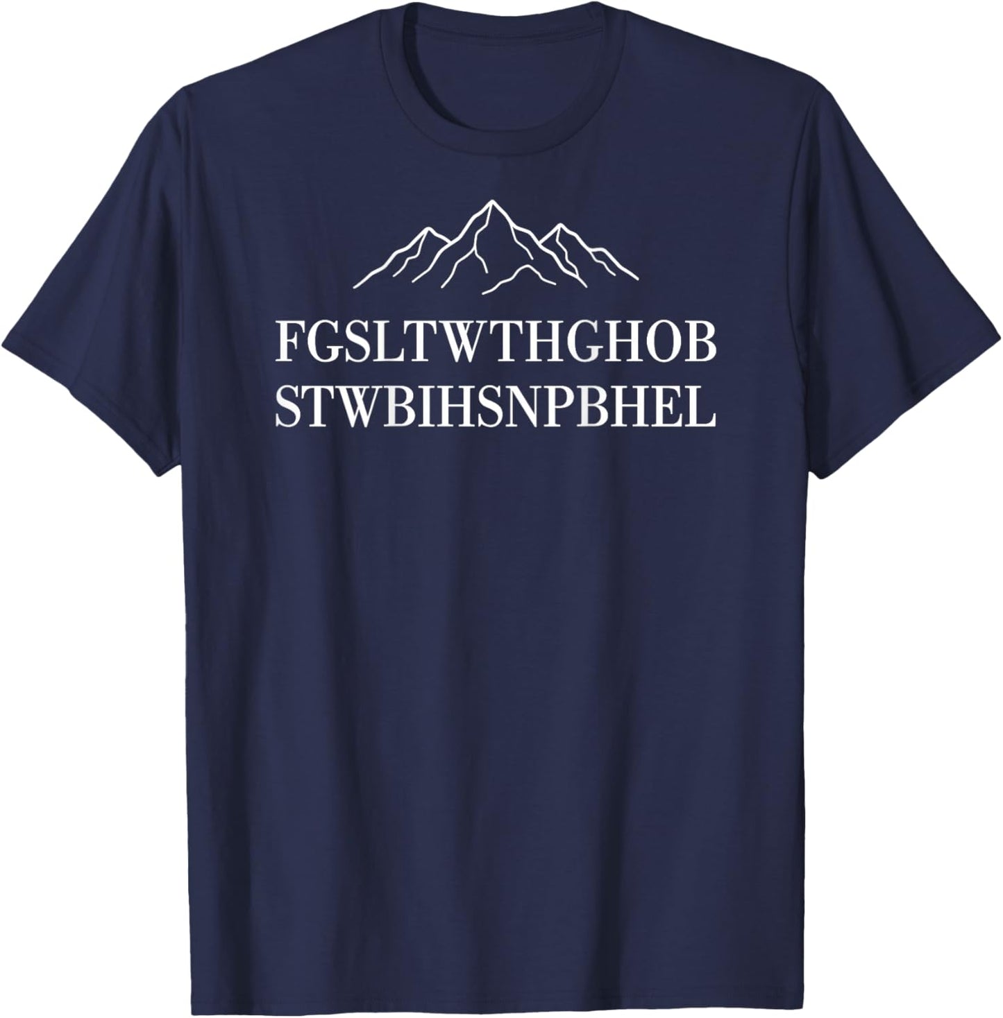 FGSLTWTHGHOBSTWBIHSNPBHEL Christian Bible Verse Acrostic T-Shirt - T-Shirt | Navy