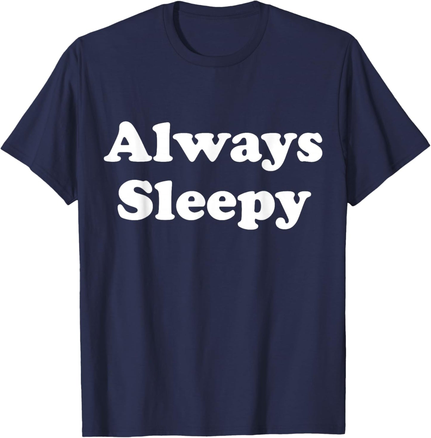 Always Sleepy Graphic T-Shirt - T-Shirt | Navy