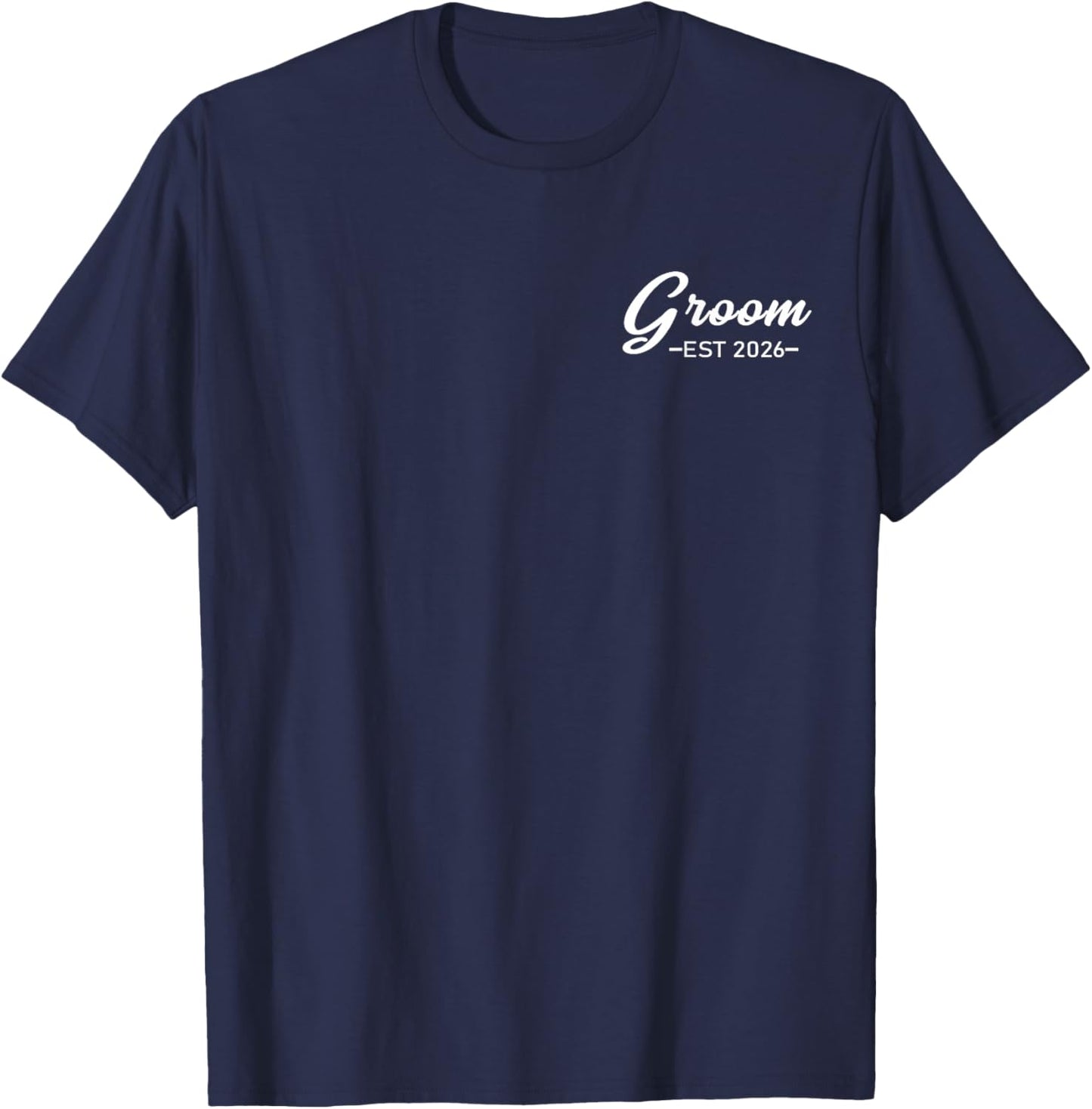 Groom Est. 2026 Mr. Husband Just Married Wedding Party Hubby T-Shirt - T-Shirt | Navy