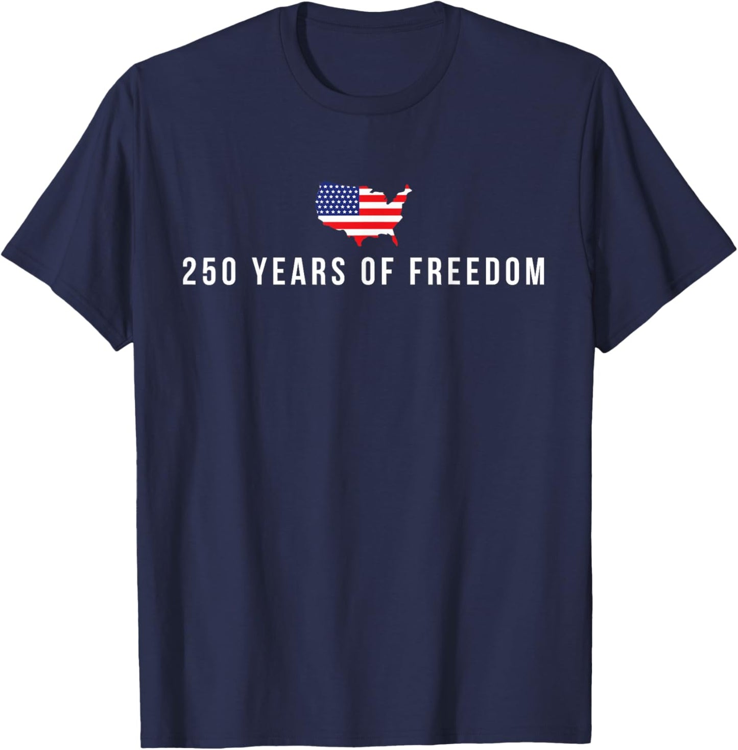 250 Years of Freedom 250th Anniversary USA Flag 4th of July T-Shirt - T-Shirt | Navy