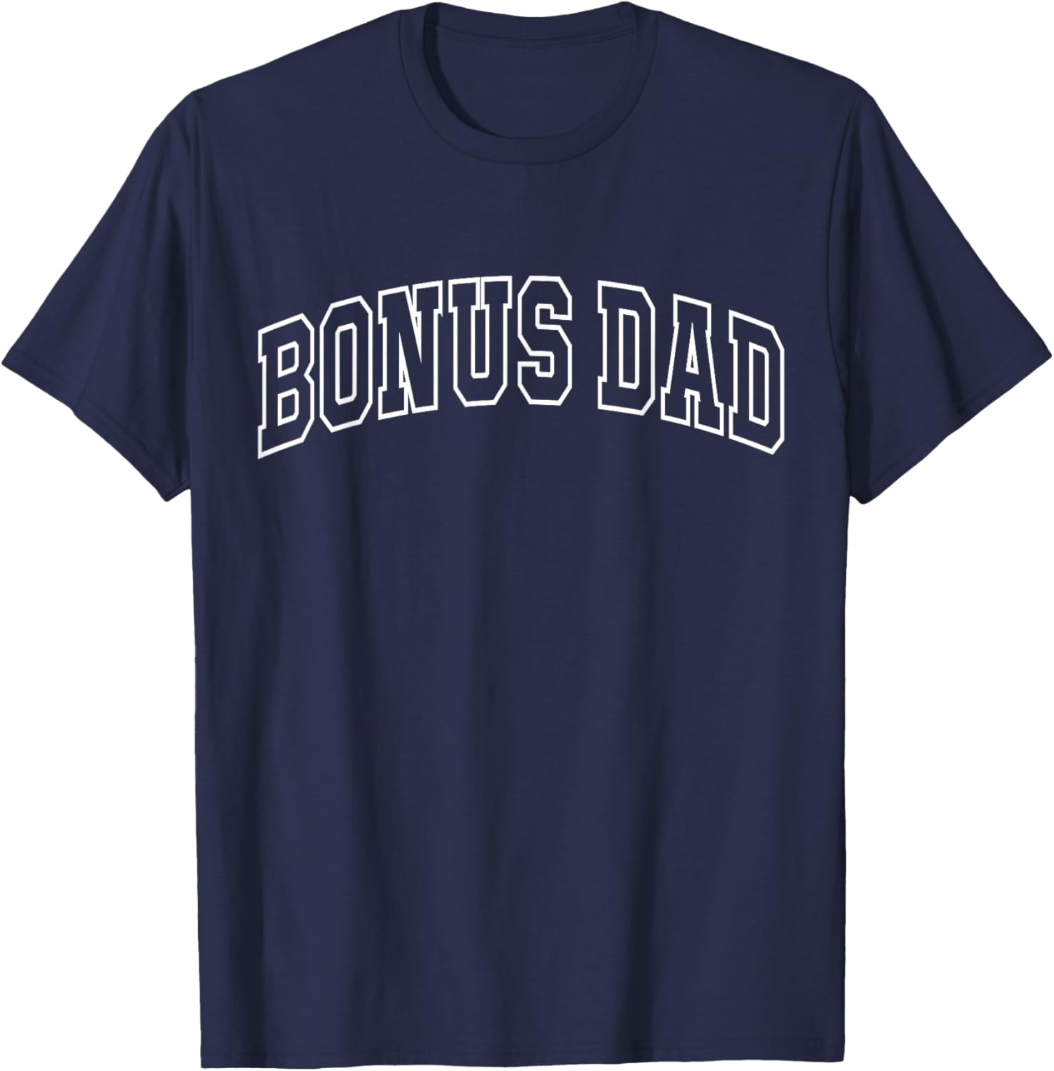 Bonus Dad Funny Athletic Lettering Father's Day Stepdad T-Shirt - T-Shirt | Navy