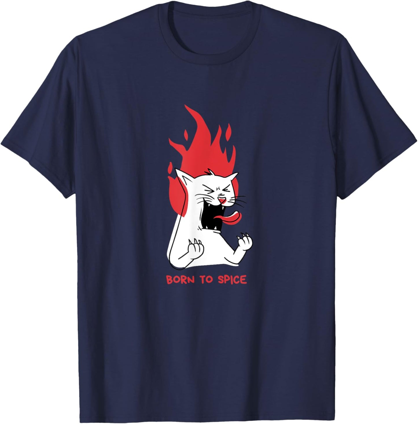 Cat with Fire Flames, Hot Spicy Food Lover, Born to Spice T-Shirt - T-Shirt | Navy