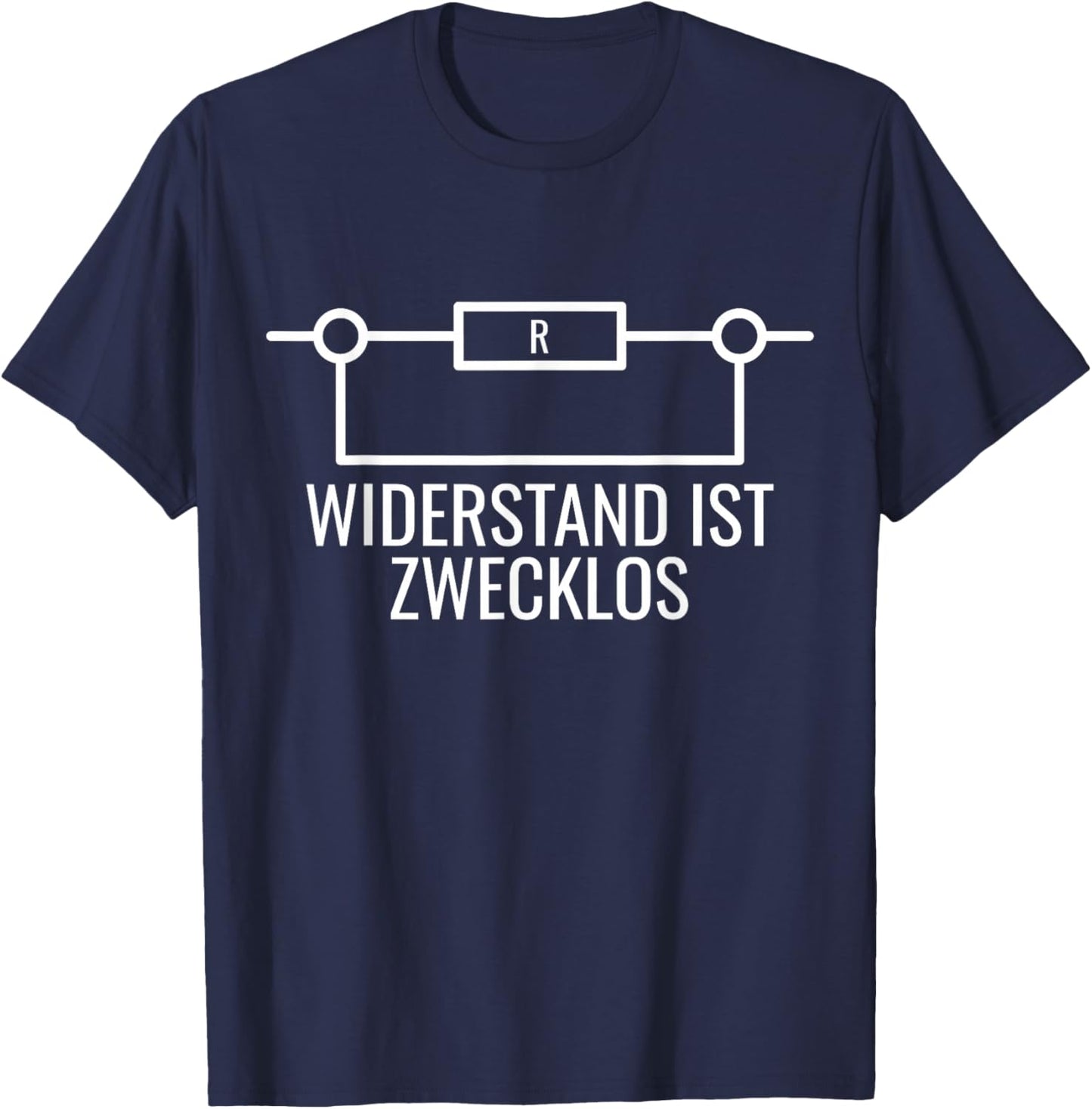 Widerstand Ist Zwecklos Lustiger Elektronik Spruch T-Shirt - T-Shirt | Navy