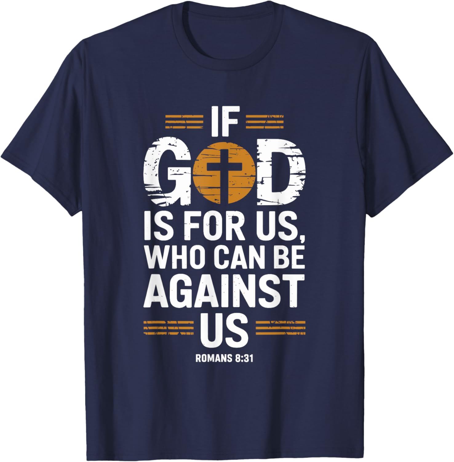 If God Is For Us Who Can Be Against Us T-Shirt - T-Shirt | Navy