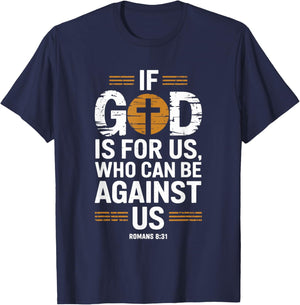 If God Is For Us Who Can Be Against Us T-Shirt - T-Shirt | Navy