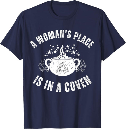 Woman's Place Coven Witch Wiccan Feminism October Halloween T-Shirt - T-Shirt | Navy