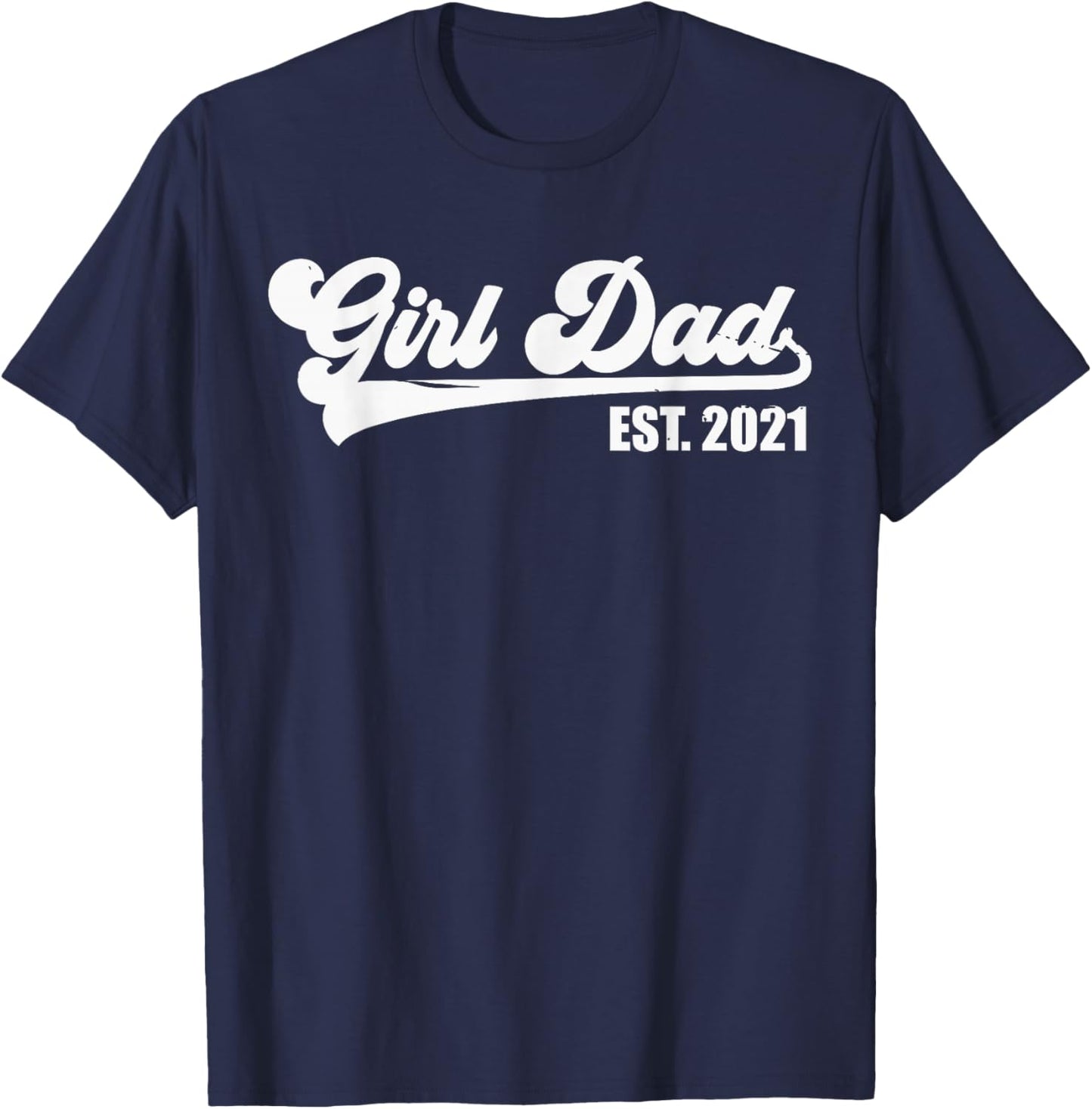 Girl Dad Est 2021 Retro Proud Vintage Father of Daughters T-Shirt - T-Shirt | Navy
