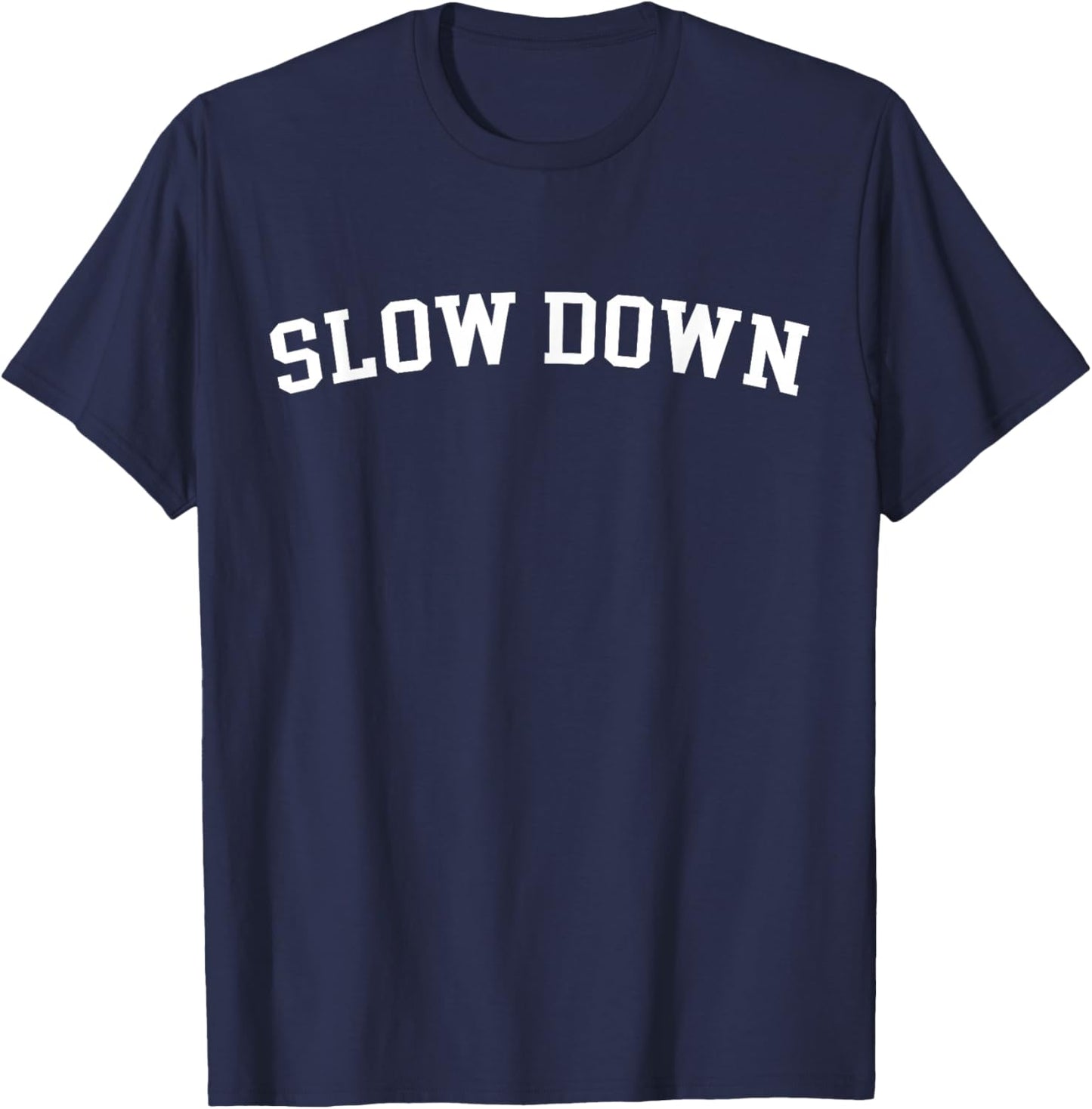 Slow Down T-Shirt - T-Shirt | Navy