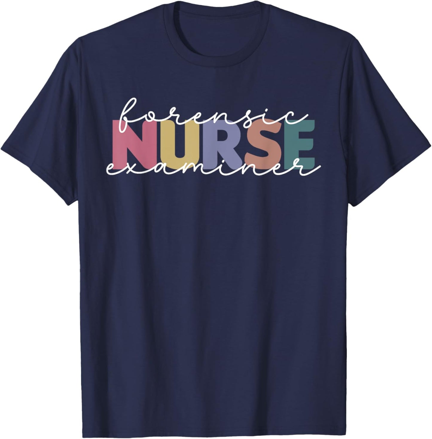 Forensic Nurse Examiner Cute Medical Correctional Nurse T-Shirt - T-Shirt | Navy